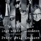 Børn skal ikke lege under fuldmånen af Peter Øvig Knudsen