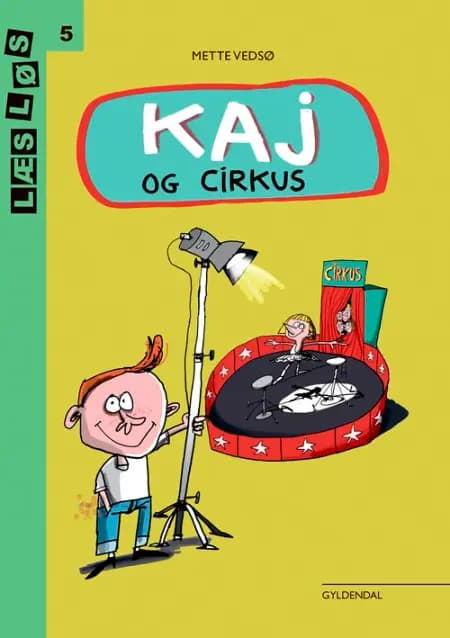 Kaj og cirkus af Mette Vedsø