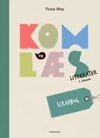 Kom og læs litteratur 1. klasse. Scrapbog af Trine May