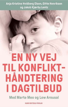 En ny vej til konflikthåndtering i dagtilbud af Anja Kristine Hvidberg Olsen
