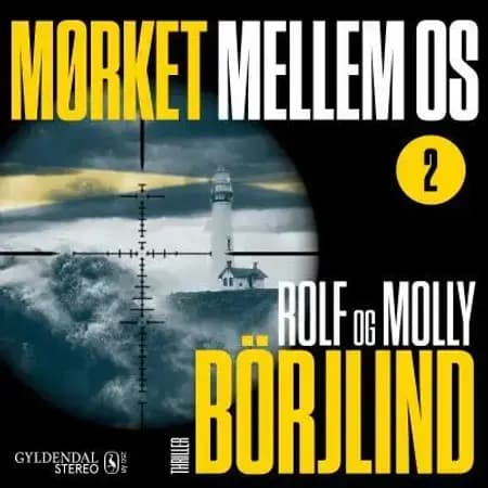 Mørket mellem os 2 af Molly Börjlind