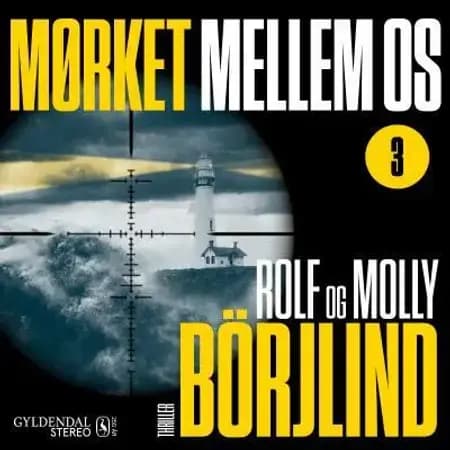 Mørket mellem os 3 af Molly Börjlind