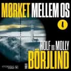 EP#04 Mørket mellem os af Molly Börjlind og Rolf Börjlind