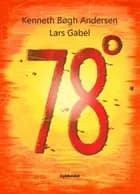 78 grader af Kenneth Bøgh Andersen og Lars Gabel