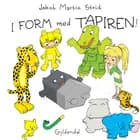 I form med Tapiren! - Lyt&læs af Jakob Martin Strid