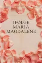 Ifølge Maria Magdalene