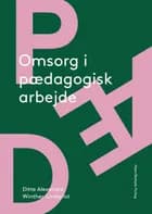 Omsorg i pædagogisk arbejde af Ditte Alexandra Winther-Lindqvist
