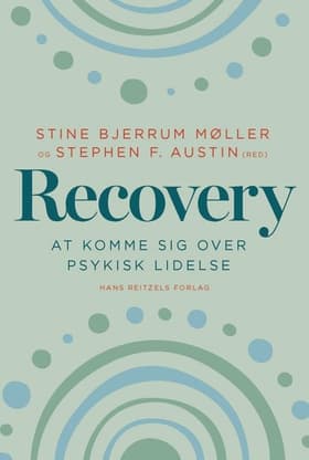 Recovery - at komme sig over psykisk lidelse af stine bjerrum møller