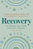 Recovery - at komme sig over psykisk lidelse af Stine Bjerrum Møller, Jette Møllerhøj og Stephen Austin