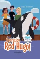 Pigeliv - Operation Red Hugo! Vælg selv handlingen af Sara Ejersbo