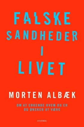 Falske sandheder i livet af Morten Albæk