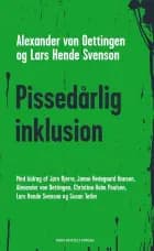 Pissedårlig inklusion af Alexander von Oettingen, Susan Tetler, Janne Hedegaard Hansen, Jørn Bjerre, Christina Holm Poulsen og Lars Hende Svenson