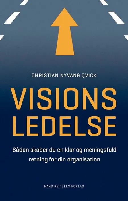 Visionsledelse af Christian Qvick