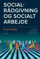Socialrådgivning og socialt arbejde af Rikke Posborg, Helle Nørrelykke og Helle Birkholm Antczak