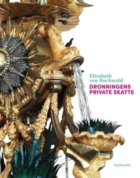 Dronningens private skatte af Elisabeth von Buchwald
