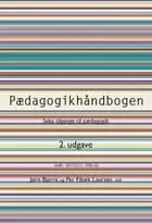 Pædagogikhåndbogen. 2. udgave af Helle Rabøl Hansen, Ellen Nørgaard og Dorte Ågård