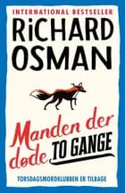 Manden der døde to gange af Richard Osman