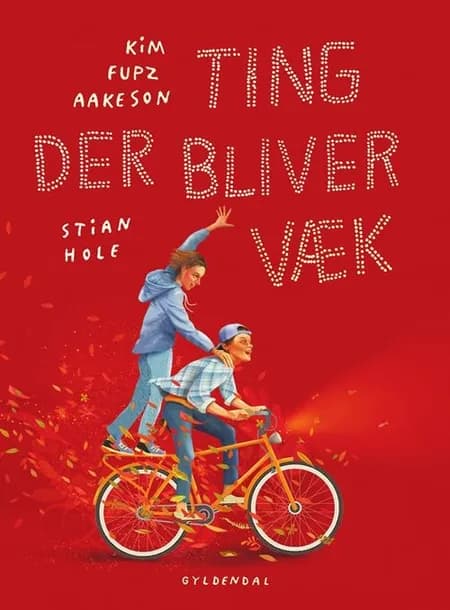 Ting der bliver væk af Kim Fupz Aakeson