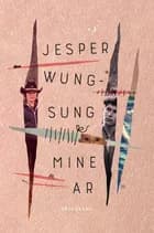Mine ar af Jesper Wung-Sung