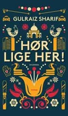 Hør lige her! af Gulraiz Sharif