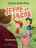 Jeppe og Jacob - Boksekampen af Jesper Wung-Sung