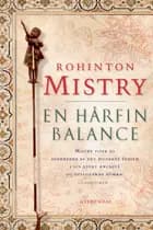 En hårfin balance af Rohinton Mistry