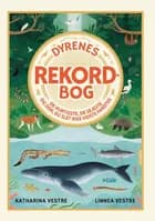 Dyrenes rekordbog af Katharina Vestre