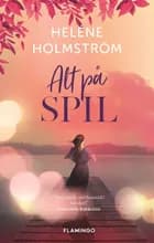 Alt på spil af Heléne Holmström