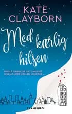 Med kærlig hilsen af Kate Clayborn