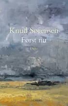 Først nu af Knud Sørensen