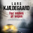 For enden af vejen af Lars Kjædegaard
