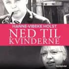 Ned til kvinderne af Hanne-Vibeke Holst