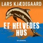 Et helvedes hus af Lars Kjædegaard