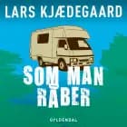 Som man råber af Lars Kjædegaard