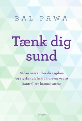 Tænk dig sund af Bal Pawa