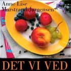 Det vi ved af Anne Lise Marstrand-Jørgensen
