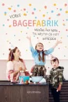 Vores bagefabrik af Ditte Julie Jensen