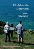Et aldrende Danmark af Torben M. Andersen, Michael Svarrer, Tine Rostgaard og Jan Rose Skaksen