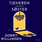 Tjeneren og hans søster af Dorrit Willumsen