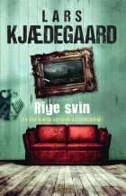 Rige svin af Lars Kjædegaard