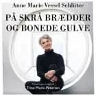 På skrå brædder og bonede gulve