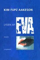 Lyden af Eva af Kim Fupz Aakeson