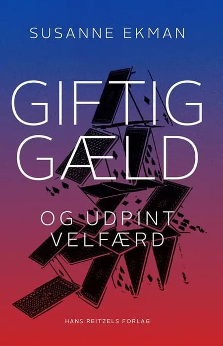 Giftig gæld og udpint velfærd af Susanne Ekman
