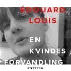 En kvindes forvandling af Édouard Louis