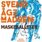 Maskeballet af Svend Åge Madsen