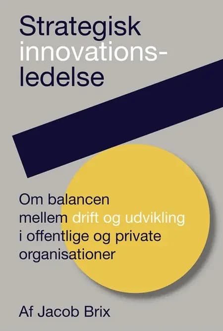 Strategisk innovationsledelse af Jacob Brix