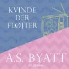 Kvinde der fløjter af A. S. Byatt