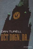 Dét døgn, da … af Dan Turèll