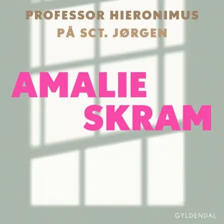 På Sct. Jørgen af Amalie Skram
