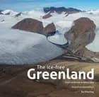 The ice-free Greenland af Bo Elberling